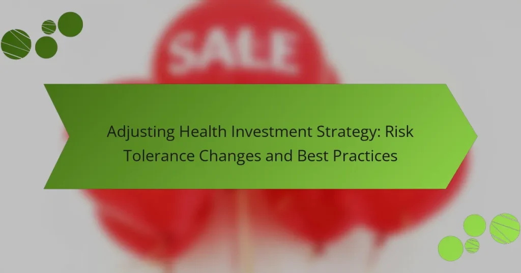 Προσαρμογή της Στρατηγικής Επένδυσης στην Υγεία: Αλλαγές στην Αντοχή στον Κίνδυνο και Καλύτερες Πρακτικές