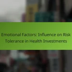 Emotional Factors: Influence on Risk Tolerance in Health Investments
